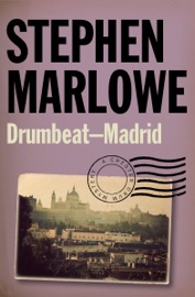 Drumbeat – Madrid - Stephen Marlowe