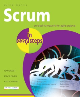 Scrum in easy steps by David Morris