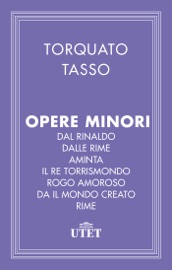 Opere minori - Torquato Tasso