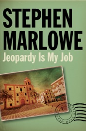 Jeopardy Is My Job - Stephen Marlowe