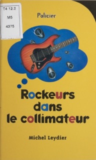 Rockeurs dans le collimateur by Michel Leydier