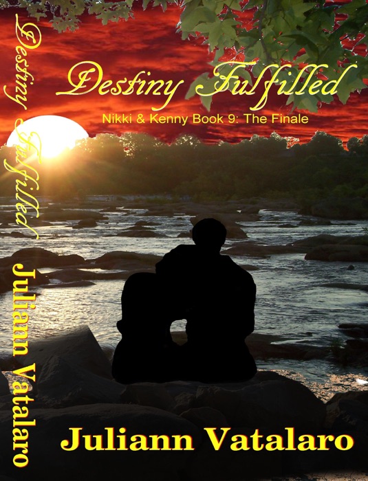 Destiny Fulfilled: Nikki & Kenny Book 9 The Finale