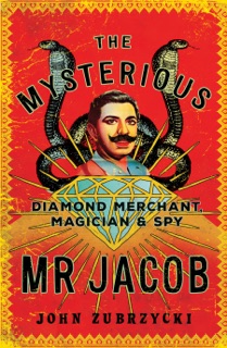 The Mysterious Mr Jacob by John Zubrzycki