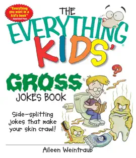 Read: The Everything Kids' Book Gross Jokes Book