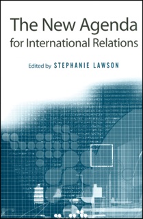 The New Agenda for International Relations by Stephanie Lawson
