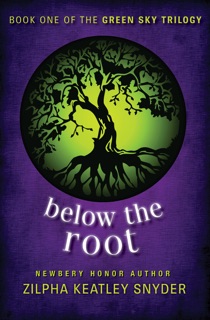 Below the Root by Zilpha Keatley Snyder