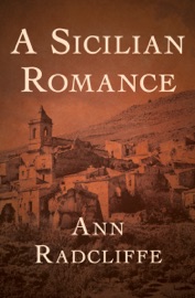 A Sicilian Romance - Ann Radcliffe