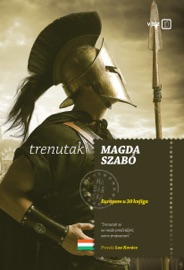 Trenutak - Magda Szabó