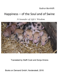 Happiness  of the Soul and of Swine by Gudrun Bornhöft, Steffi Cook & Sonja Ahrens