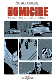 Homicide, une année dans les rues de Baltimore T02 - Philippe Squarzoni