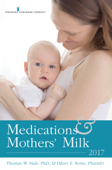 Medications and Mothers' Milk 2017 - Thomas W. Hale PhD & Hilary E. Rowe PharmD