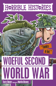 Horrible Histories: Woeful Second World War - Terry Deary & Martin Brown