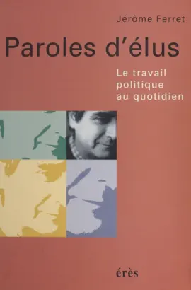 Read: Paroles d'élus : le travail politique au quotidien Book