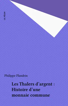 Read: Les Thalers d'argent : Book Histoire d'une monnaie commune