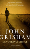 De voortvluchtige - John Grisham