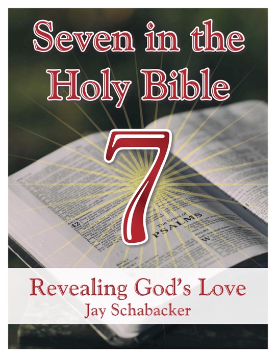 Seven in the Holy Bible: Revealing God's Love