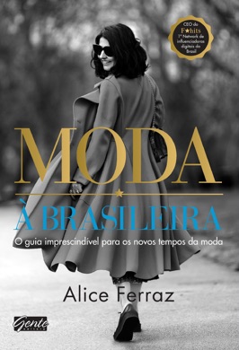 Capa do livro Moda à Brasileira: O Guia Imprescindível para os Novos Tempos da Moda de Alice Ferraz