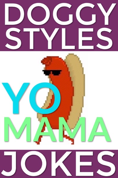 Doggy Styles Yo Mama Jokes