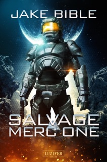 SALVAGE MERC ONE by Jake Bible