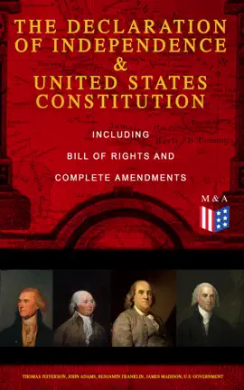 Read: The Declaration of Independence & United States Constitution – Including Bill Book of Rights and Complete Amendments