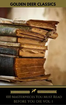 Read: 100 Masterpieces you have to read before you die Vol: Book 1 (Golden Deer Classics)