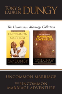 The Uncommon Marriage Collection: Uncommon Marriage / The Uncommon Marriage Adventure by Lauren Dungy
