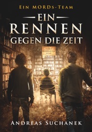 Ein MORDs-Team - Band 10: Ein Rennen gegen die Zeit - Andreas Suchanek