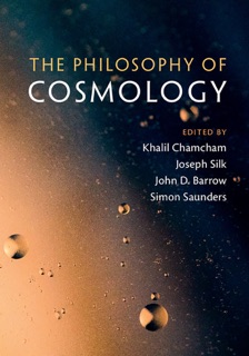 The Philosophy of Cosmology by Khalil Chamcham, Joseph Silk, John D. Barrow & Simon Saunders