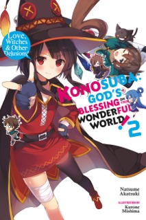 Konosuba: God's Blessing on This Wonderful World!, Vol. 2 (light novel) by Natsume Akatsuki, Kurone Mishima & Kevin Steinbach