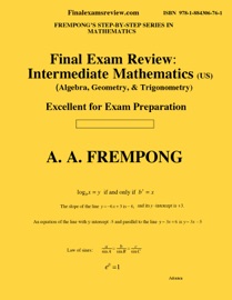 Final Exam Review: Intermediate Mathematics (US) - A .A. Frempong