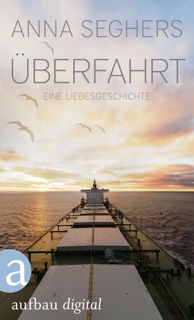 Überfahrt by Anna Seghers