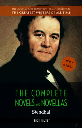Read: Stendhal: The Complete Novels and Novellas [newly updated] (Book Book House Publishing)