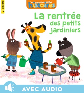 La rentrée des petits jardiniers by Claudia Bielinsky & Mimi Zagarriga