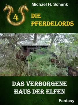 Read: Die Pferdelords 04 Book - Das verborgene Haus der Elfen