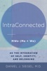 Book IntraConnected: MWe (Me + We) as the Integration of Self, Identity, and Belonging (Norton Series on Interpersonal Neurobiology)