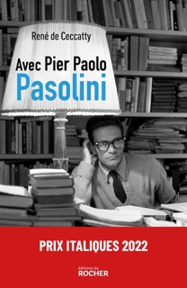 Avec Pier Paolo Pasolini by René de Ceccatty