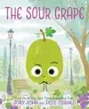 The Sour Grape by Jory John Book Summary, Reviews and Downlod