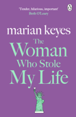 The Woman Who Stole My Life - Marian Keyes