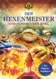 Der Hexenmeister vom flammenden Berg - Steve Jackson & Ian Livingstone