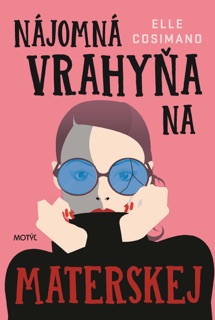 Nájomná vrahyňa na materskej by Elle Cosimano