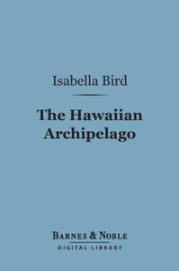 The Hawaiian Archipelago (Barnes & Noble Digital Library)