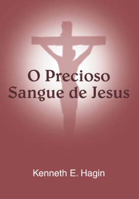 Capa do livro O Sangue de Kenneth E. Hagin