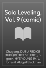 Solo Leveling, Vol. 9 (comic) - Chugong, DUBU(REDICE DUBU(REDICE STUDIO), h-goon, HYE YOUNG IM, J. Torres &amp; Abigail Blackman Cover Art