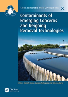 Contaminants of Emerging Concerns and Reigning Removal Technologies by Manish Kumar, Sanjeeb Mohapatra & Kishor Acharya