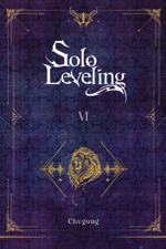 Solo Leveling, Vol. 6 (novel) - Chugong, HYE YOUNG IM &amp; J. Torres Cover Art