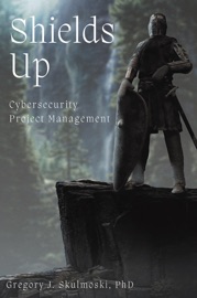 Shields Up - Gregory J. Skulmoski