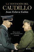 La tentación del Caudillo - Juan Eslava Galán