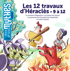 Les 12 travaux d'Héraclès - 9 à 12 - Bénédicte Solle & Jess Pauwels