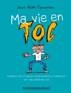 Ma vie en TOC by Jason Adam Katzenstein