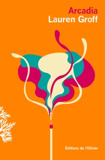 Arcadia by Lauren Groff